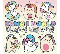 Kawaii World "Magical Unicorns" | Libro da Colorare | 40 illustrazioni di unicorni cute & easy