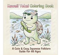Kawaii Yokai Coloring Book: A Cute & Cozy Japanese Folklore Guide for All Ages