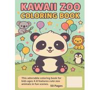 Kawaii Zoo Coloring Book: 50 cute zoo animals with large painting surfaces - ideal for little artists aged 3 and up