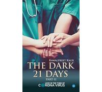 Kawalpreet Kaur The Dark 21 Days (Tascabile)