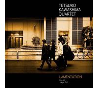 Kawashima Tetsuro Quartet Lamentation: Live at Tokyo Tuc (CD)