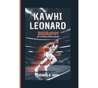 KAWHI LEONARD BIOGRAPHY: Built By Defense, Defined By Discipline