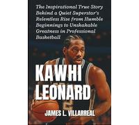 Kawhi Leonard: The Inspirational True Story Behind a Quiet Superstar’s Relentless Rise from Humble Beginnings to Unshakable Greatness in Professional Basketball