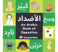 Kawkabnour Press An Arabic Book Of Opposites (Tascabile)