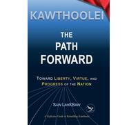 Kawthoolei - The Path Forward: Toward Liberty, Virtue, and Progress of the Nation