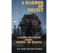 Kay Adams Nancy Markey A Harbor of Deceit (Tascabile)