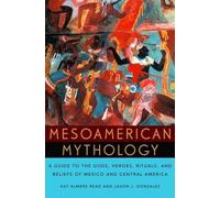 Kay Almere Read Jason J. Gonzalez Mesoamerican Mythology (Tascabile)