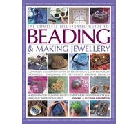 Kay Ann & Gande Complete Illustrated Guide to Beading & Maki (Copertina rigida)