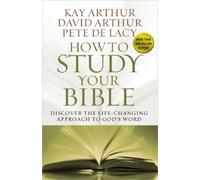 Kay Arthur David Arthur Pete De Lacy How to Study Your Bible (Tascabile)