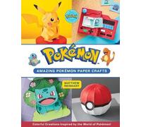Kay Austin & Matthew Reinhart, Amazing Pokémon Paper Crafts, Creazioni Pokémon, Tascabile