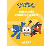 Kay Austin Pokémon: Trainer's Mini Exploration Guide to Alola (Copertina rigida)