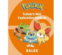 Kay Austin Pokémon: Trainer's Mini Exploration Guide to Kalos (Copertina rigida)
