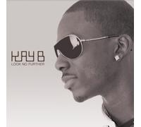 Kay B - Look No Further