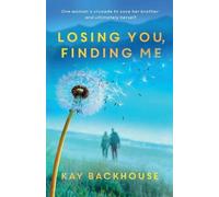 Kay Backhouse Losing You, Finding Me (Tascabile)