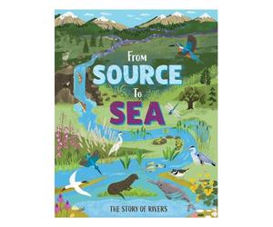 Kay Barnham From Source to Sea: The Story of Rivers (Copertina rigida)