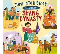Kay Barnham Jump into History: Discover the Shang Dynasty (Copertina rigida)