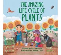 Kay Barnham Maddie Frost The Amazing Life Cycle of Plants (Copertina rigida)