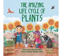 Kay Barnham Maddie Frost The Amazing Life Cycle of Plants (Copertina rigida)