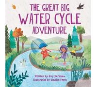 Kay Barnham Maddie Frost The Great Big Water Cycle Adventure (Copertina rigida)