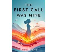 Kay Blake The First Call Was Mine (Tascabile)