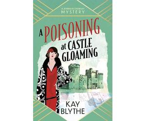Kay Blythe A Poisoning at Castle Gloaming (Tascabile) Jemima Flowerday