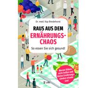 Kay Bredehorst Raus aus dem Ernährungschaos: So essen Sie sich gesun (Tascabile)