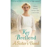 Kay Brellend A Sister's Bond (Copertina rigida) Bittersweet Legacy