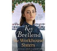 Kay Brellend The Workhouse Sisters (Copertina rigida) Workhouse to War