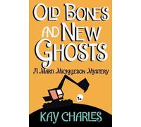 Kay Charles Old Bones and New Ghosts (Tascabile) Marti Mickkleson Mysteries