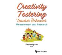 Kay Cheng Soh Creativity Fostering Teacher Behavior: Measurem (Copertina rigida)