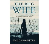 Kay Chronister The Bog Wife (Copertina rigida)