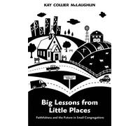Kay Collier McLaughlin Big Lessons from Little Places (Tascabile)