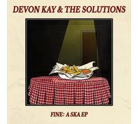 Kay, Devon & the Solutions - Fine: A Ska [Vinyl LP]