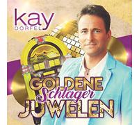 Kay Dörfel - Goldene Schlager Juwelen