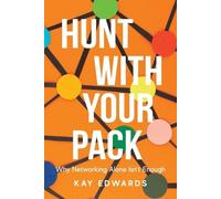 Kay Edwards Hunt with Your Pack (Tascabile)