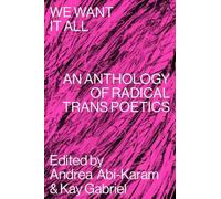 Andrea Abi-Karam We Want It All (Tascabile)