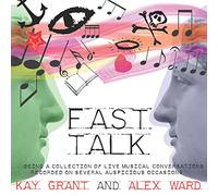 Kay Grant / Alex Ward - Fast Talk (2008-11)