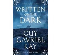 Kay Guy Gavriel Written On The Dark Book NUOVO