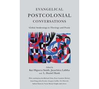 Kay Higuera Smith Evangelical Postcolonial Conversations (Tascabile)