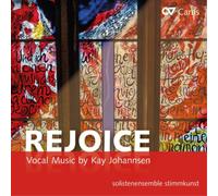 Kay Johannsen Rejoice: Vocal Music By Kay Johannsen (CD) Album