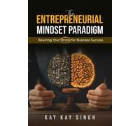 Kay Kay Singh The Entrepreneurial Mindset Paradigm (Tascabile)