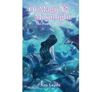 Kay Leyda Of Magic & Moonlight (Tascabile) Piscea Chronicles
