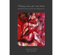 Kay Louise Aldred Making Love with the Divine (Tascabile)