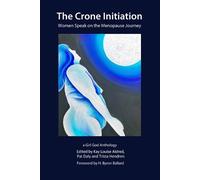 Kay Louise Aldred Trista Hendren The Crone Initiation (Tascabile)