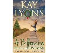 Kay Lyons A Billionaire For Christmas (Tascabile) Blackwell Brothers