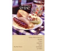 Kay Nelson All Along the Rhine: Recipes, Wines and Lore from Germany (Tascabile)