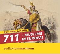 Kay Peter Jankrift 711 - Muslime in Europa: Gekürzte Ausgabe (CD)