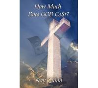 Kay Quinn How Much Does GOD Co$t? (Tascabile)