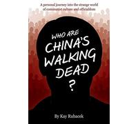 Kay Rubacek Who Are China's Walking Dead? (Tascabile)