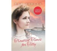 Kay Seeley Troubled Times for Tilly (Tascabile) Water Gypsy Books